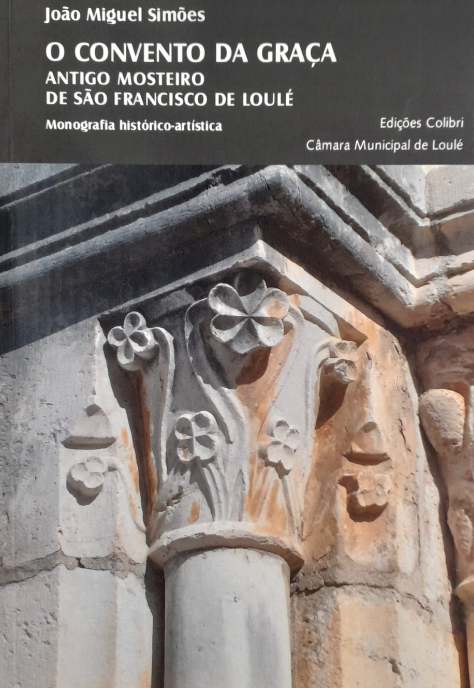 O Convento da Graça -  Antigo Mosteiro de São Francisco de Loulé