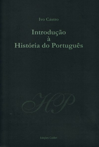 Introdução à História do Português. 2.º ED. REV. E AUMENTADA