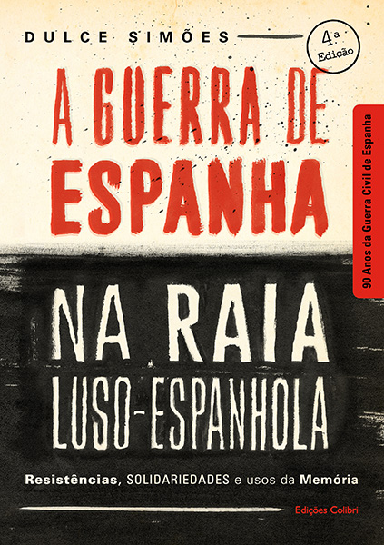 A Guerra de Espanha na Raia Luso-Espanhola (4.ª edição)