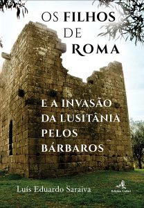 Os Filhos de Roma  e a invasão da Lusitânia pelos Bárbaros