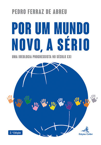 Por um Mundo Novo, a Sério – A Ideologia Progressista do século XXI (2.ª edição)