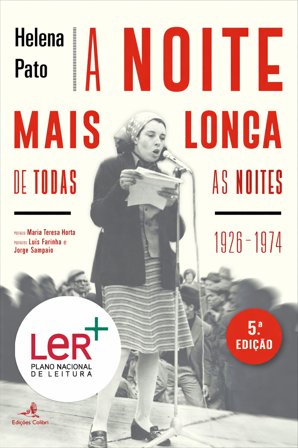 A Noite Mais Longa de Todas as Noites – 1926 1974  [5.ª ed.]