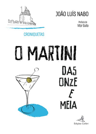 O Martini das Onze e Meia – Croniquetas