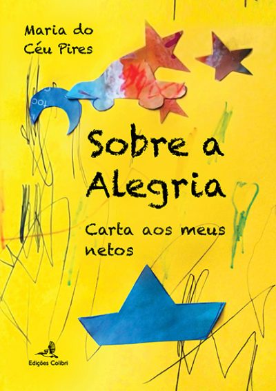Sobre a Alegria – Carta aos meus netos