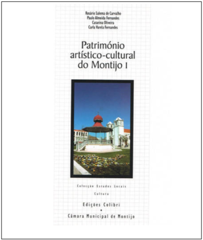 Património Artístico-Cultural do Montijo - Vol. I