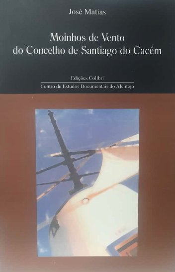 Moinhos de Vento do Concelho de Santiago do Cacém