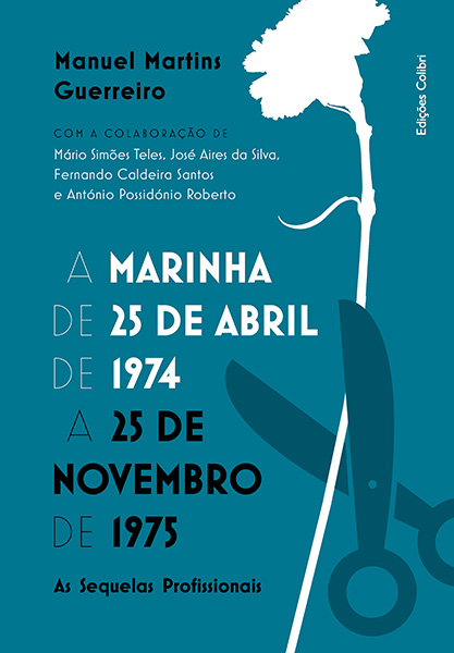 A Marinha de 25 de Abril de 1974 a 25 de Novembro de 1975 – As Sequelas Profissionais
