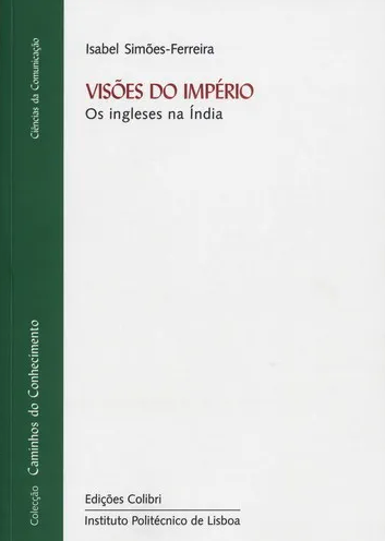 Visões do Império - Os Ingleses na Índia