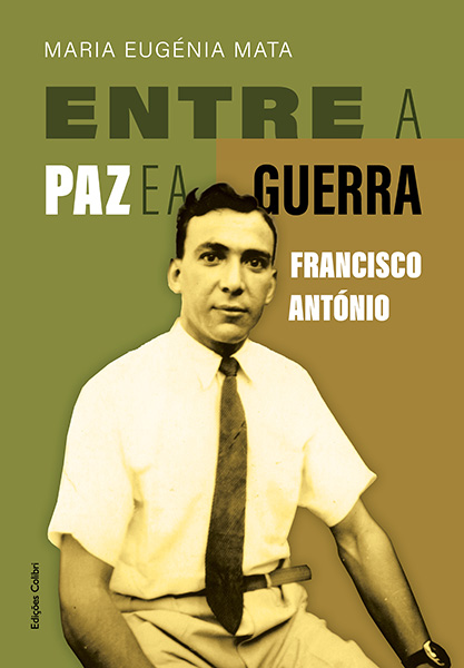 Entre a Paz e a Guerra – Francisco António