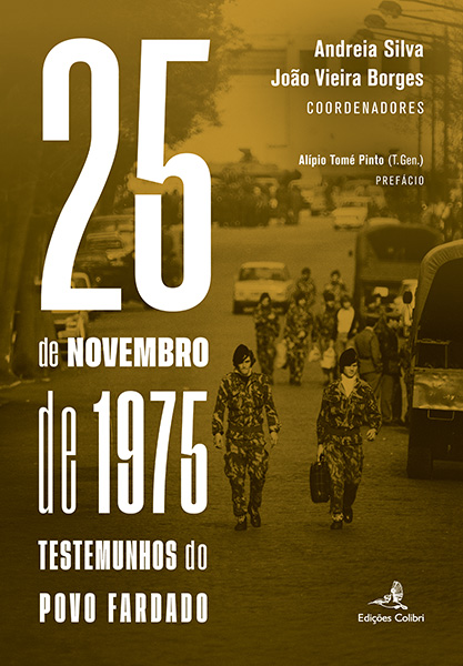 25 de Novembro de 1975 – Testemunhos do Povo Fardado