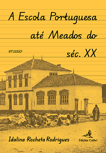 A Escola Portuguesa até Meados do Século XX (Ensaio)