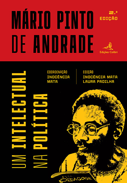 Mário Pinto de Andrade – Um Intelectual na Política [2.a ed.]