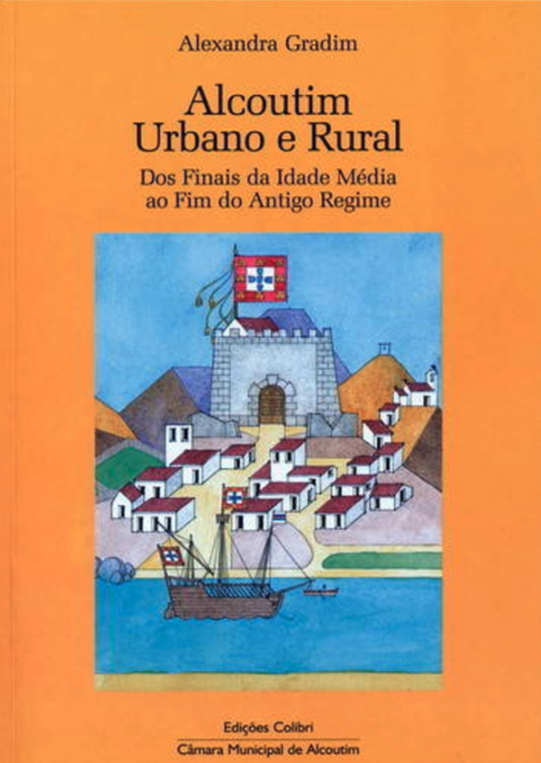 Alcoutim e Urbano e Rural - Dos Finais da Idade Média ao Fim do Antigo Regime