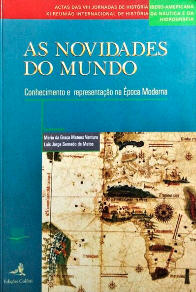 As Novidades do Mundo - Conhecimento e Representação da Época Moderna
