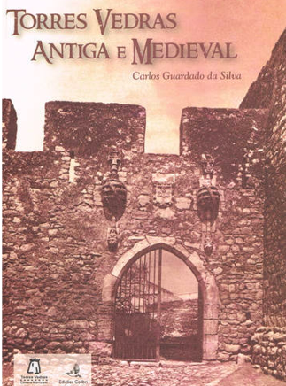 Torres Vedras - Antiga e Medieval