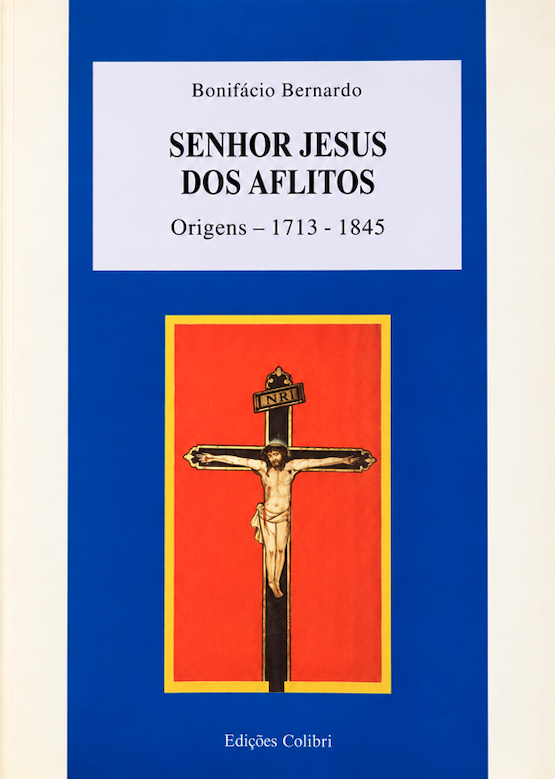 Senhor Jesus dos Aflitos - Origens - 1713 - 1845