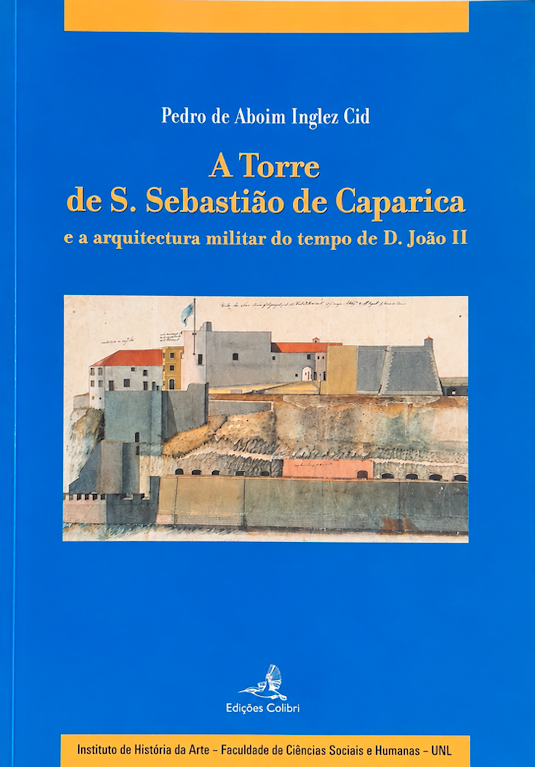 A Torre de S. Sebastião de Caparica e a arquitectura militar do tempo de D. João II