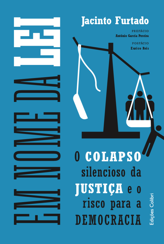Em Nome da Lei - O Colapso silencioso da Justiça e o risco para a Democracia