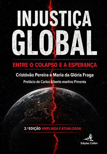 Injustiça Global – Entre o Colapso e a Esperança [2.ª edição, ampliada e atualizada]