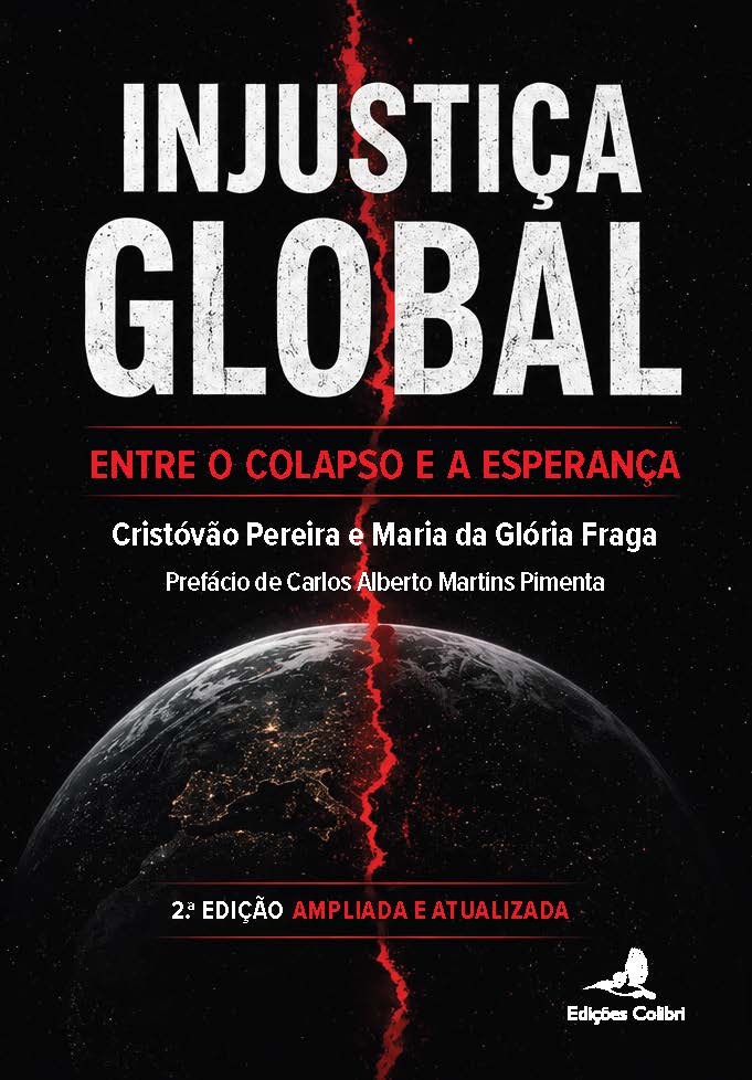Injustiça Global – Entre o Colapso e a Esperança [2.ª edição, ampliada e atualizada]