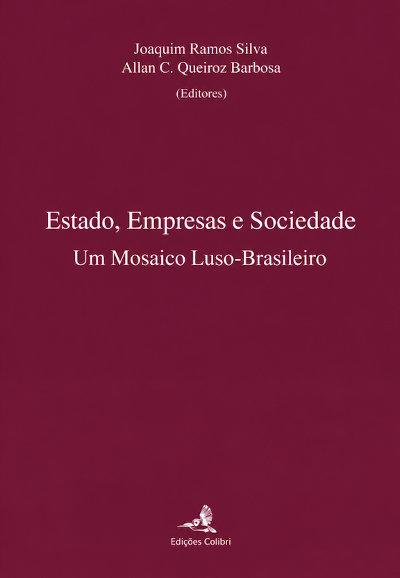 Estado, Empresas e Sociedade - Um mosaico luso-brasileiro