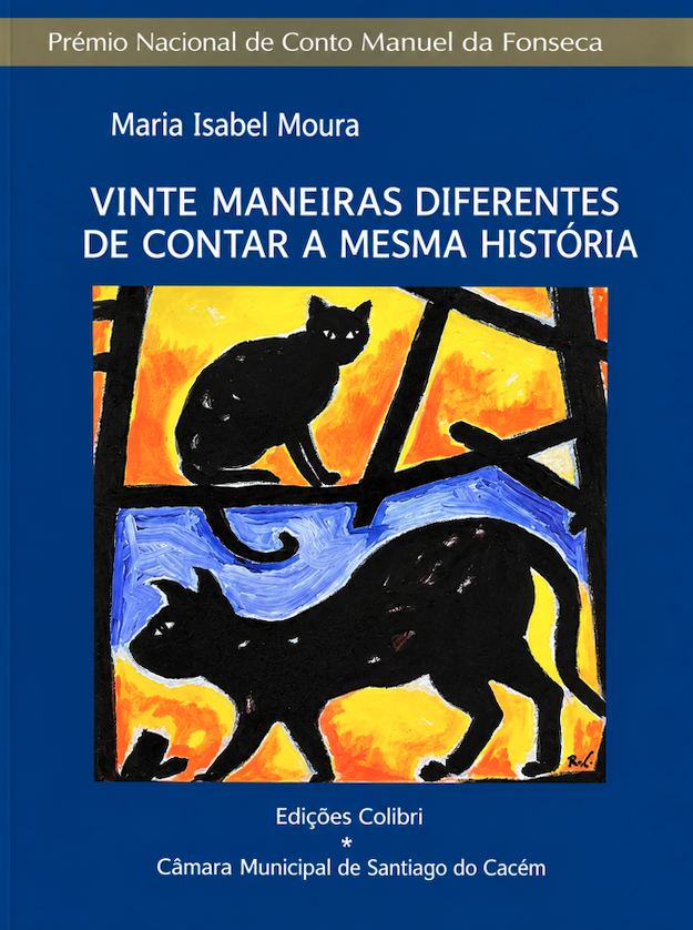 Vinte Maneiras Diferentes de Contar a Mesma História - Prémio Nacional de Conto Manuel da Fonseca