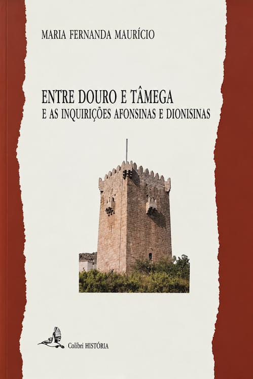 Entre Douro e Tâmega - E as Inquirições Afonsinas e Dionisinas