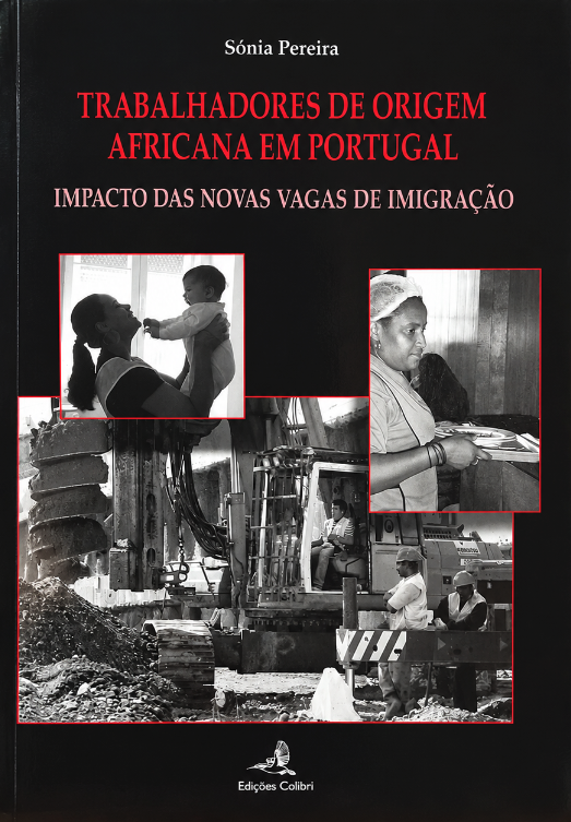 Trabalhadores de Origem Africana em Portugal - Impacto das novas vagas de imigração